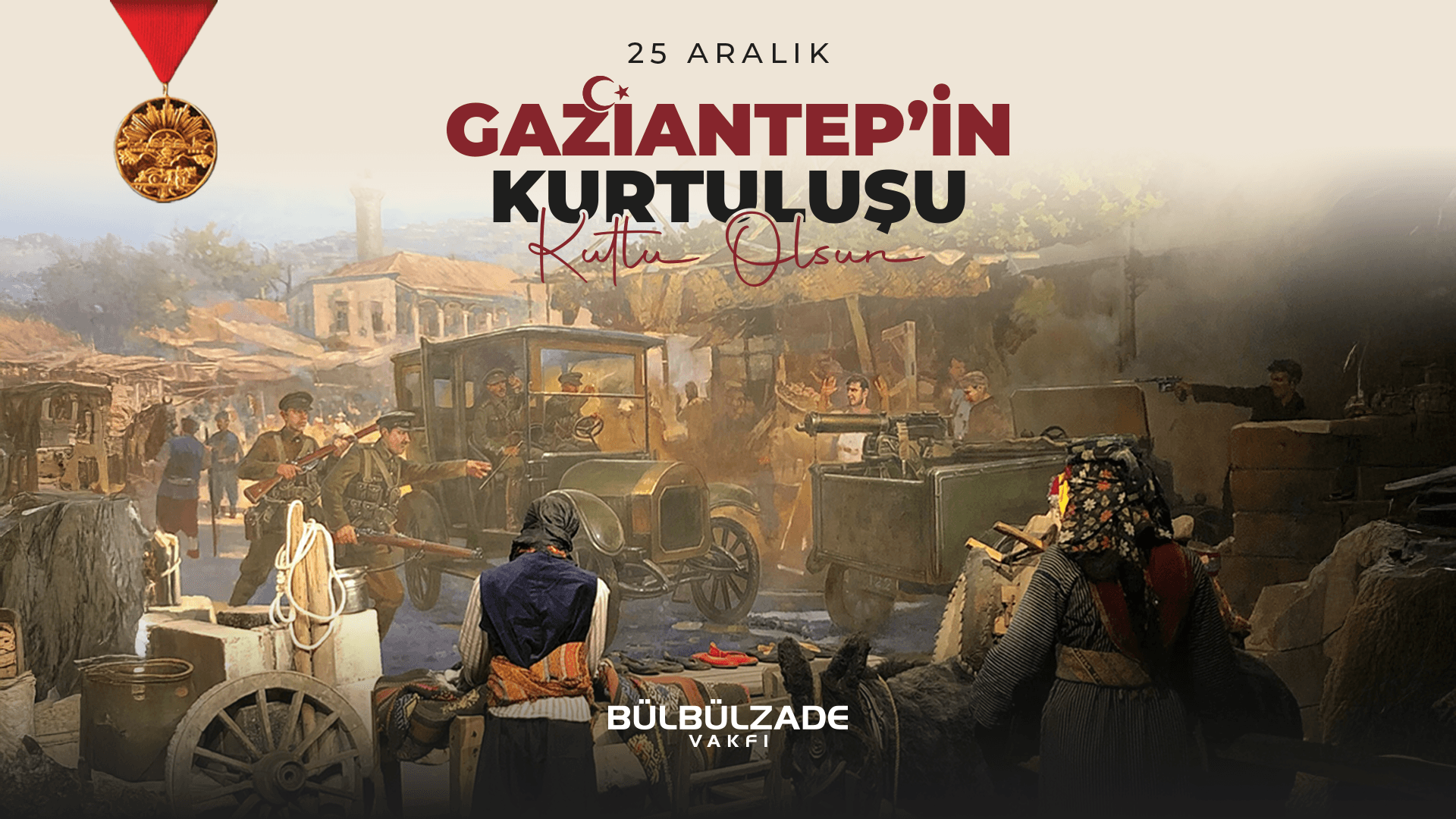 25 Aralık Gaziantep’in Kurtuluşu Kutlu Olsun